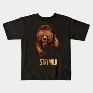 Stay wild-teddy bear Kids T-Shirt